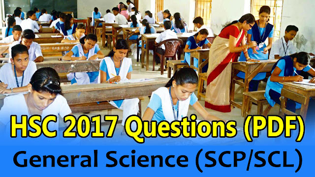 Download BSE Odisha HSC Exam 2017 "GSC (General Science [SCP/SCL])" - Objective & Subjective  Question Paper PDF