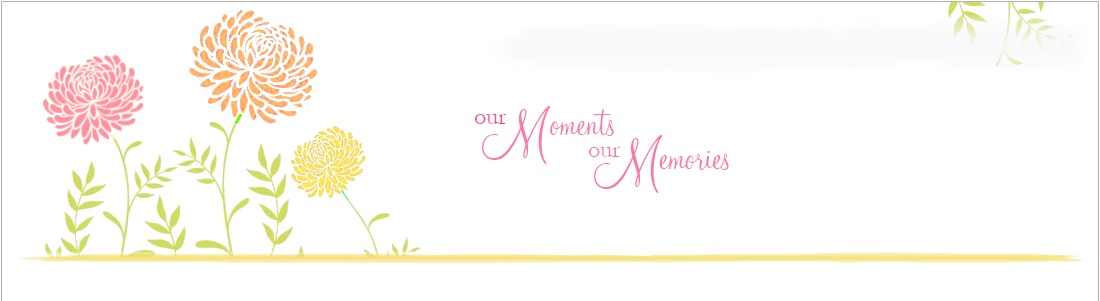 Our Moments, Our Memories