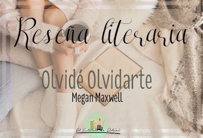 Olvidé Olvidarte | Megan Maxwell | El Estante de Rhiri