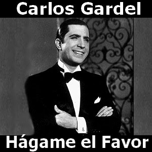 Carlos Gardel – Hagame el Favor
