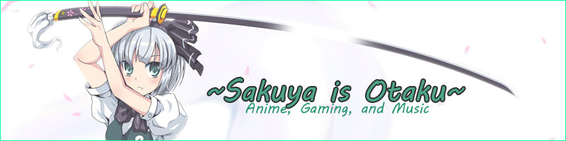 ~Sakuya is Otaku~