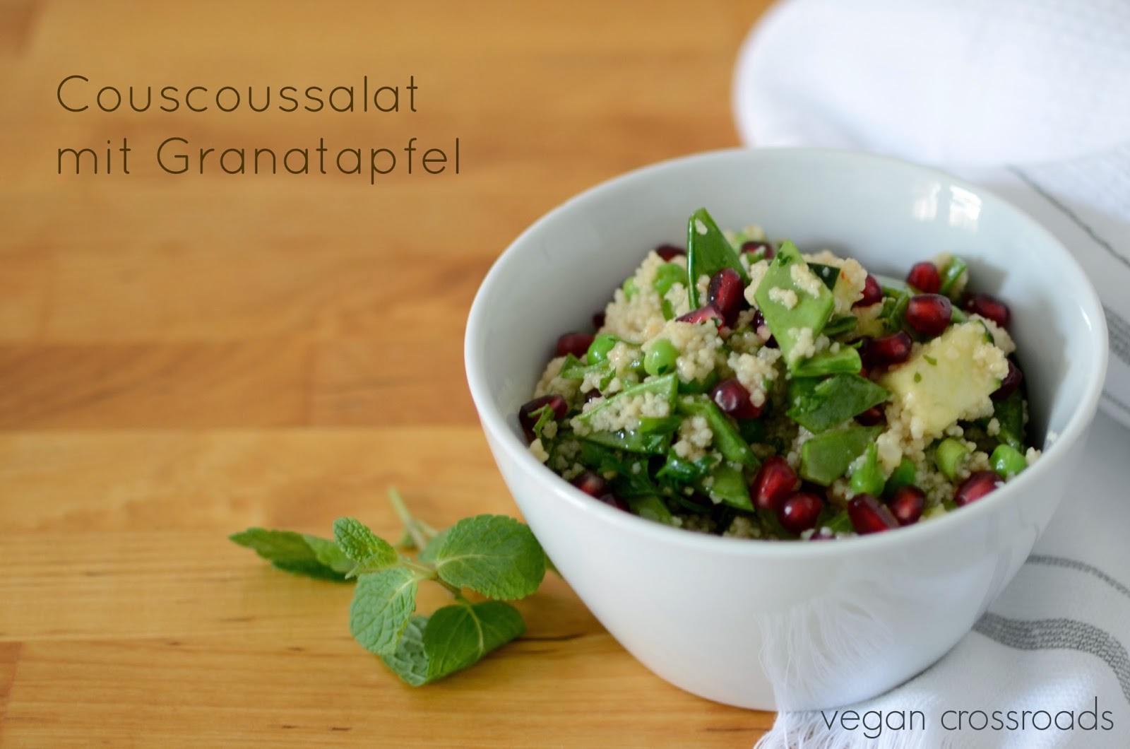 Couscous - Salat mit Granatapfel und Zuckerschoten ~ Vegan Crossroads