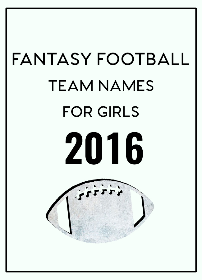 Fantasy Football Team Names for Girls 2016