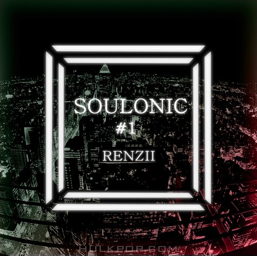 Renzii – Soulonic #1 – EP