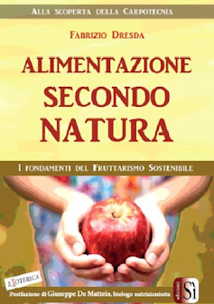 FRUTTARISMO SOSTENIBILE: ALIMENTAZIONE SECONDO NATURA di Fabrizio Dresda