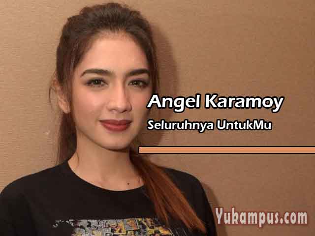 Lirik Lagu Rohani Seluruhnya UntukMu by Angel Karamoy - YuKampus