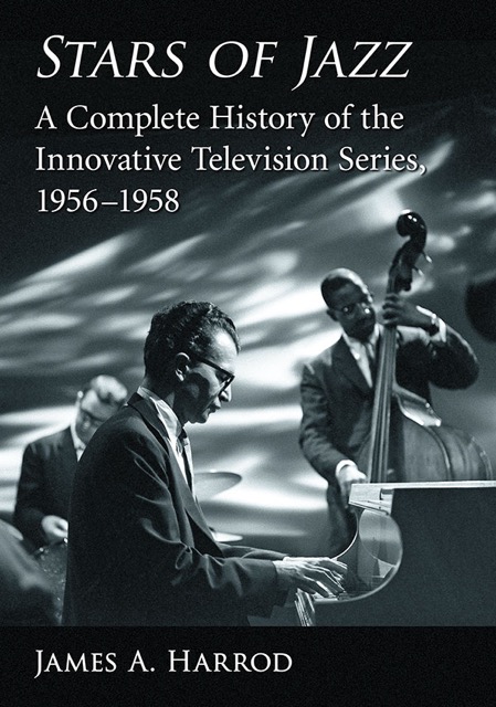 Stars of Jazz: A Complete History of the Innovative Television Series, 1956-1958