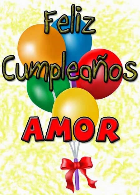 Imágenes de feliz cumpleaños &quot;mi Amor&quot; | Frases de Cumpleaños