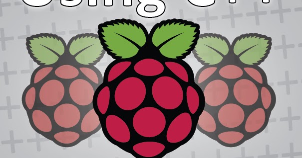 Learn to Program Using C++ on the Raspberry Pi
