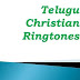 new telugu christian ringtones