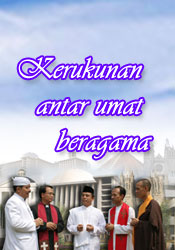 Rahasia Terbongkarnya Kerukunan Antar Umat Beragama