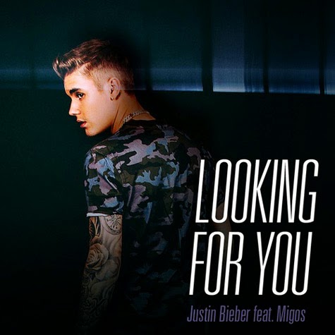 Looking For You (Justin Bieber ft. Migos)
