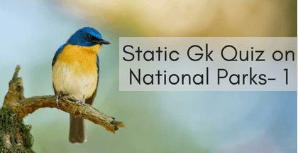 Static Gk Quiz on National Parks- 1