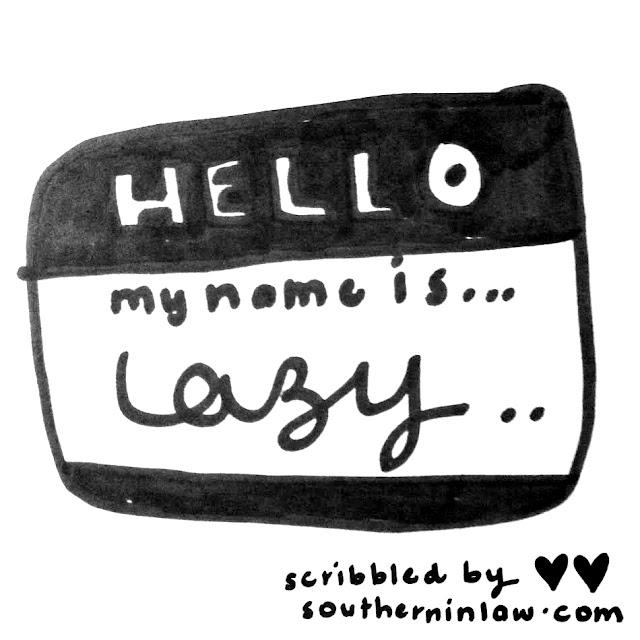 Hello My Name is Lazy