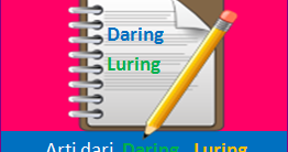 Contoh Soal Dan Contoh Pidato Lengkap Arti Dari Kata Daring Dan Luring Serta Perbedaannya