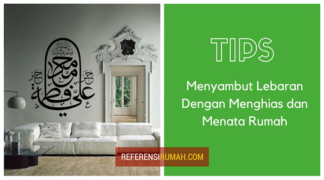 Yuk Menyambut Lebaran dengan Menghias dan Menata Rumah Yuk Menyambut Lebaran dengan Menghias dan Menata Rumah
