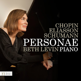 IN REVIEW: F. Chopin, R. Schumann, & A. Eliasson - PERSONAE (Beth Levin, piano; Navona Records NV6016)