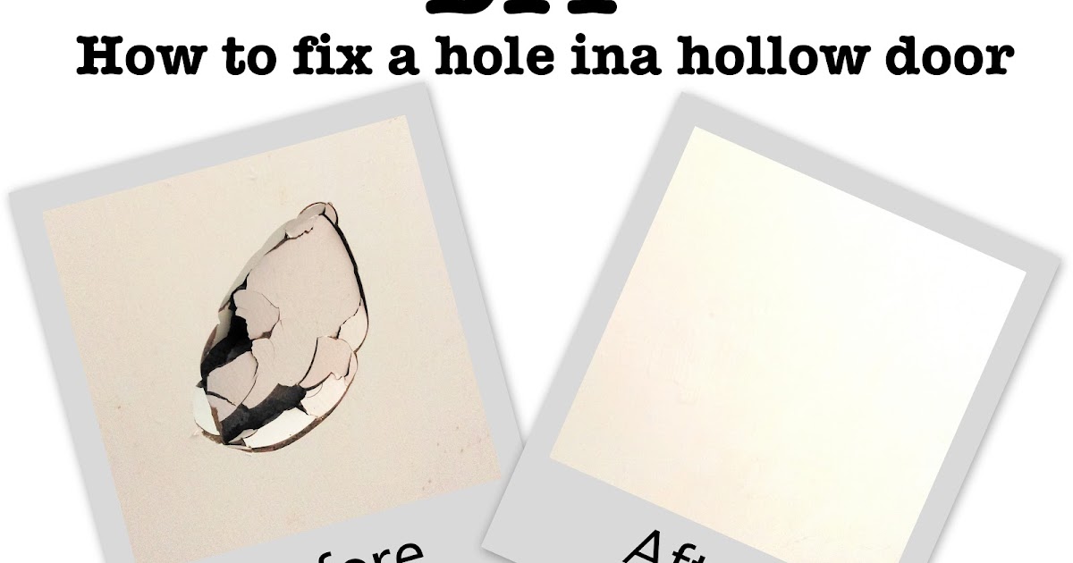 Home Diy How To Fix Hole In A Hollow Door