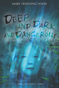 Deep and Dark and Dangerous by Mary Downing Hahn