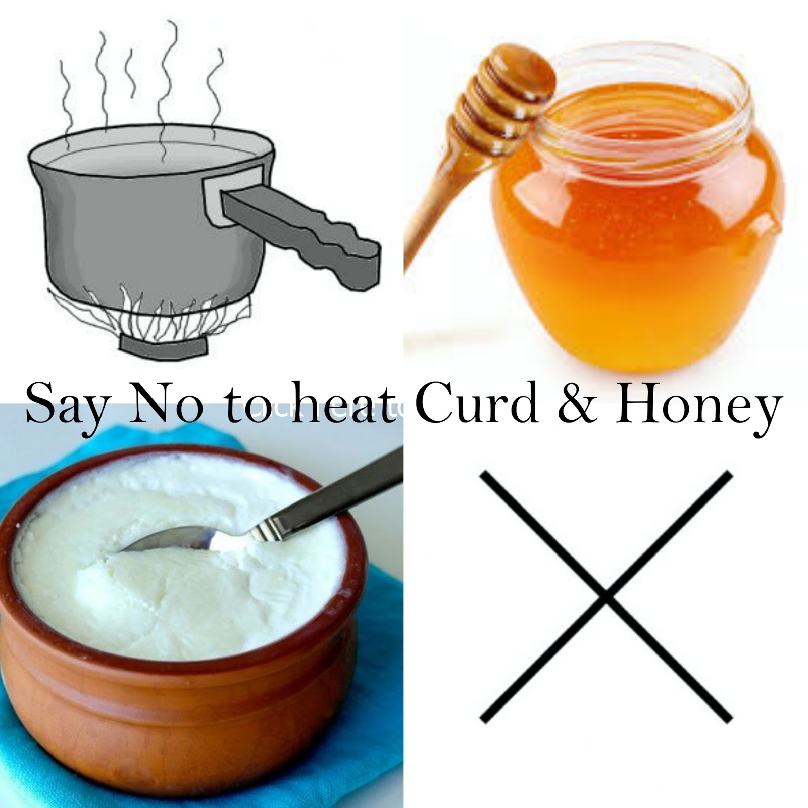 Why Ayurveda says “No” to heat Honey and Curd?