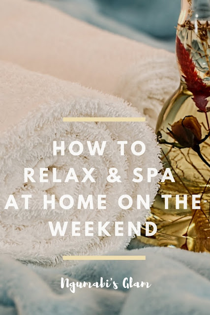 How to Relax & Spa at Home on the Weekend