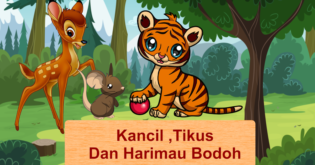 Si kancil, Tikus Dan Harimau Yang Bodoh Dongeng Anak