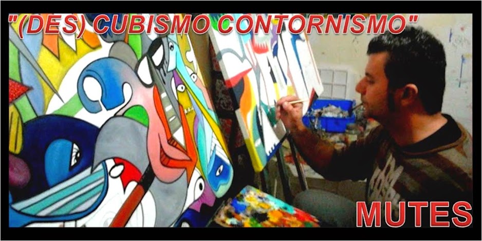 "(DES) CUBISMO CONTORNISMO" de MUTES
