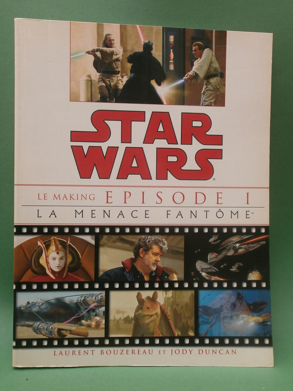 Star Wars épisode I La Menace Fantôme Roman Star Wars Collection: Le Making : Episode I - La Menace Fantôme