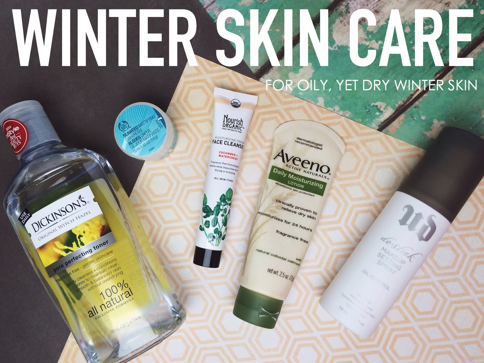 five sixteenths blog Winter Skin Care for Oily, yet Dry Skin