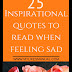 25 Inspirational quotes to read when feeling sad