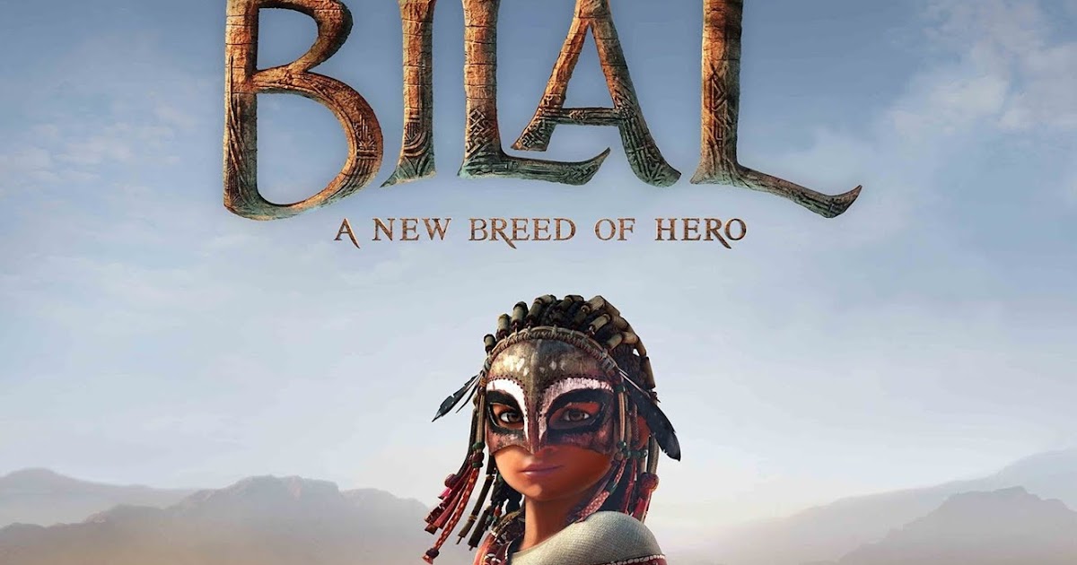 DOWNLOAD Bilal: A New Breed of Hero (2018)