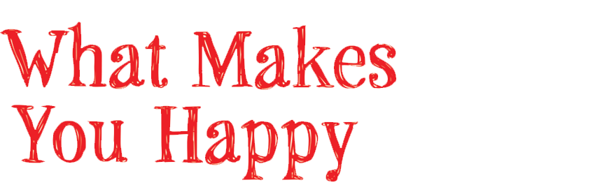 What is happiness quotes. What made you feel happy. What makes me happy. Makes you happy. What made you feel happy.