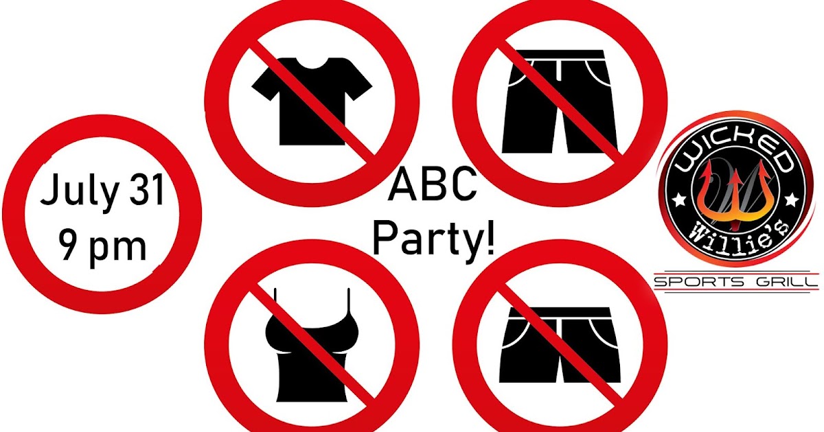 Costume" Ideas for the ABC Party at Wicked Willie's Tuesday, July 31, 2018