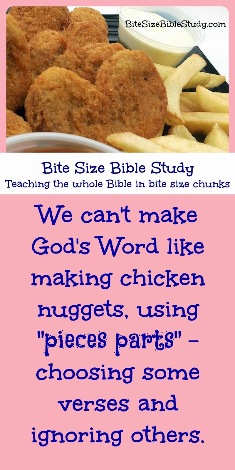 Using only parts of God's Word, picking apart the Bible, Wendy's pieces parts McDonald's McNuggets