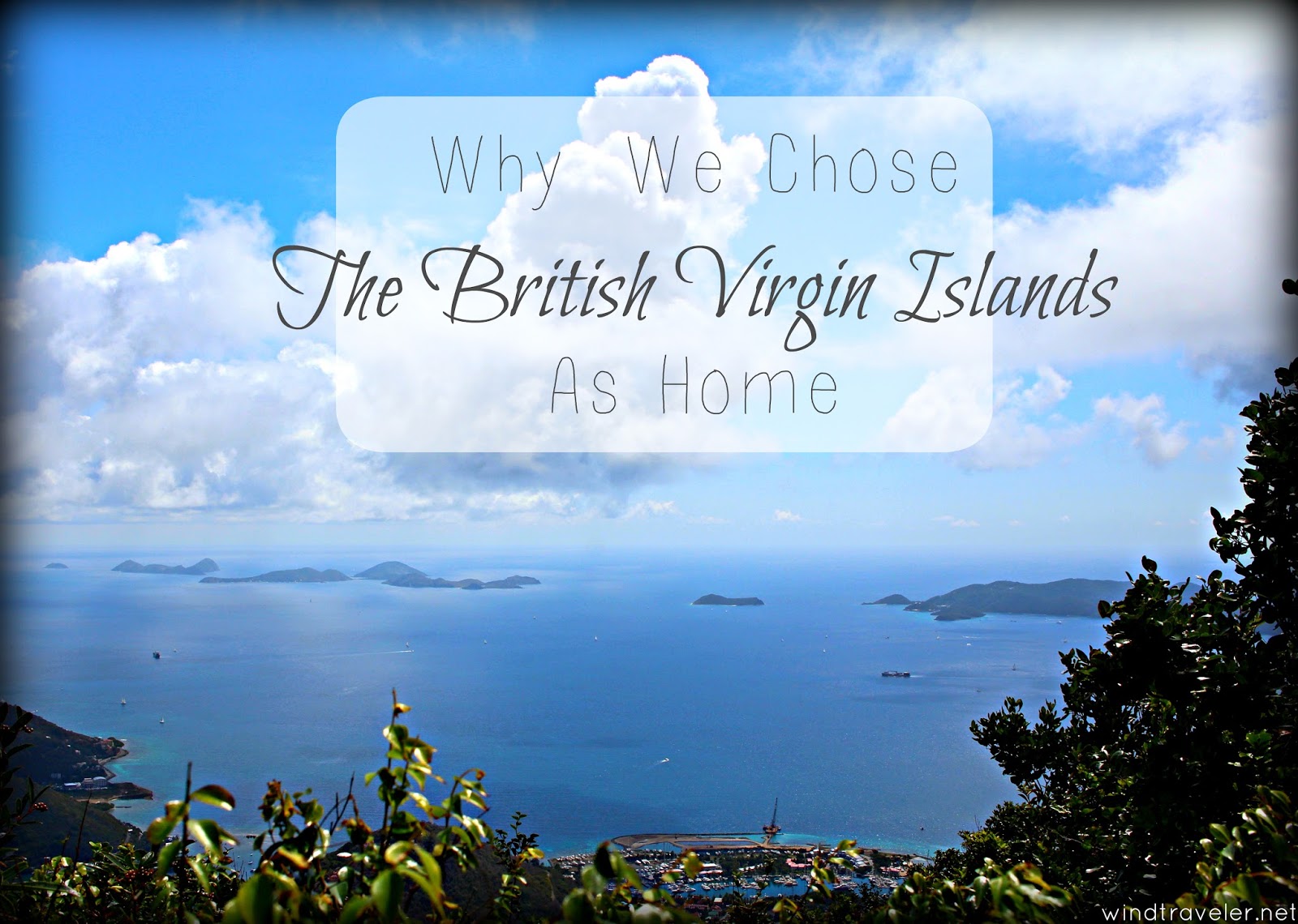 Windtraveler Why We Chose to Live in the British Virgin Islands