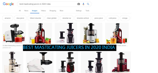BEST MASTICATING JUICERS IN 2020 INDIA 