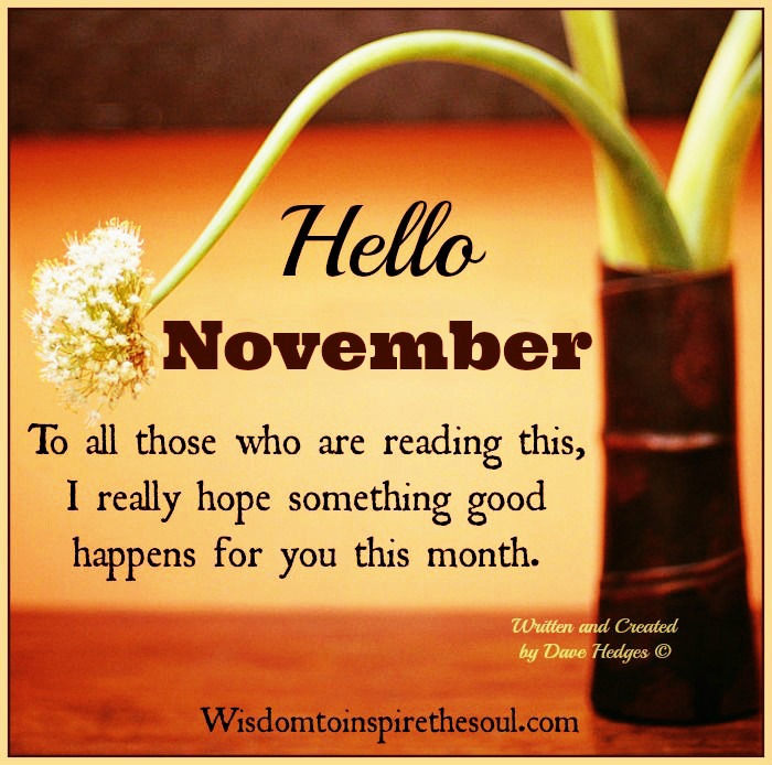 Daveswordsofwisdom.com: Hello to November...