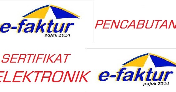 Cara Lengkap Pencabutan Sertifikat Elektronik E Faktur Efaktur Dan Espt Cara Lengkap Pencabutan Sertifikat Elektronik E Faktur Efaktur Dan Espt