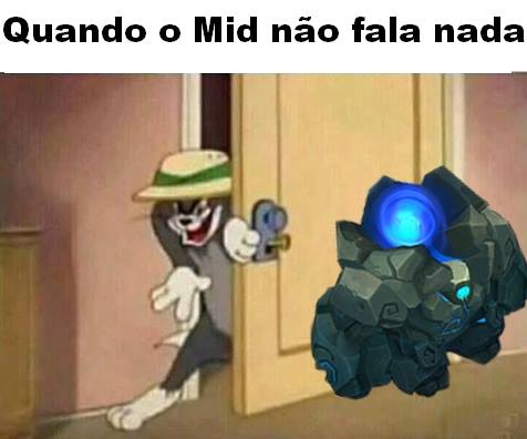 Quando o mid não fala nada hehe memes antigos do tom no lol ilha da macacada