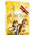 Le Petit Prince en DVD, Blu-ray, Blu-ray 3D et Digital HD