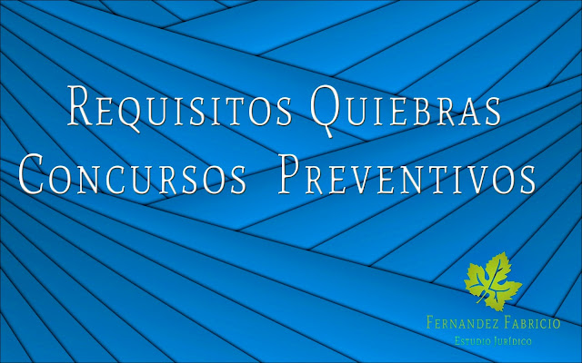 Requisitos Concursos Preventivos y Quiebras en Mendoza
