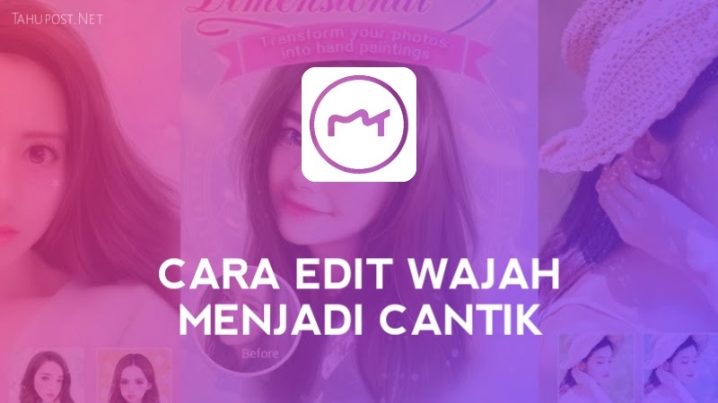 Aplikasi Merubah Wajah Menjadi Cantik Yang Digunakan Wanita Di China Tahupost Net