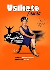 AUDIO | Magreth Magenda - Usikate Tamaa | Mp3 Download [New Song]
