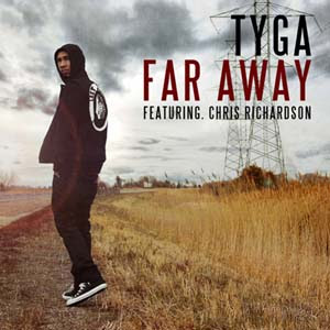 Tyga - Far Away Lyrics | Letras | Lirik | Tekst | Text | Testo | Paroles - Source: mp3junkyard.blogspot.com