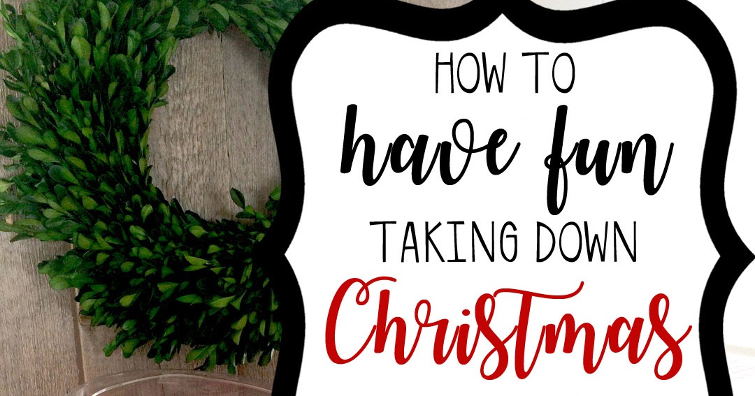 My Porch Prints How to Have FUN Taking Down Christmas Decorations