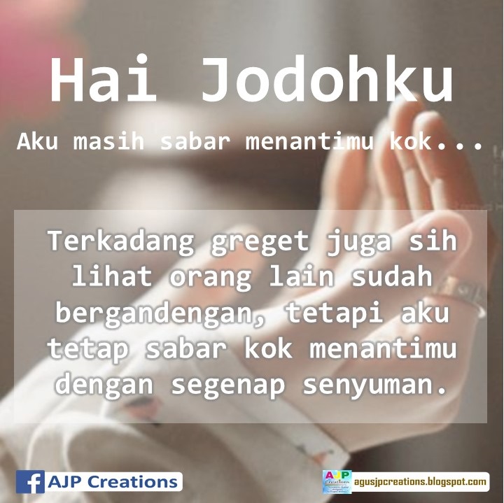 Kata-Kata Romantis Sabar Menantimu Wahai Jodohku | AJP Creations