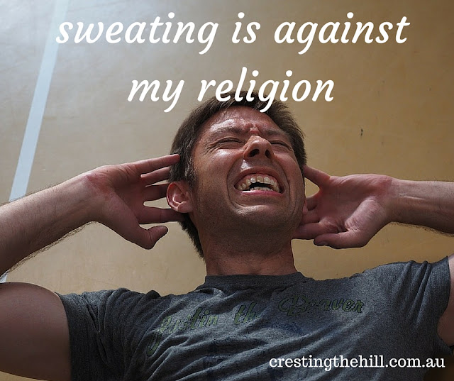 sweating is against my religion