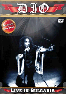 Dio – Live In Bulgaria  - DVD 1998 / 2011 