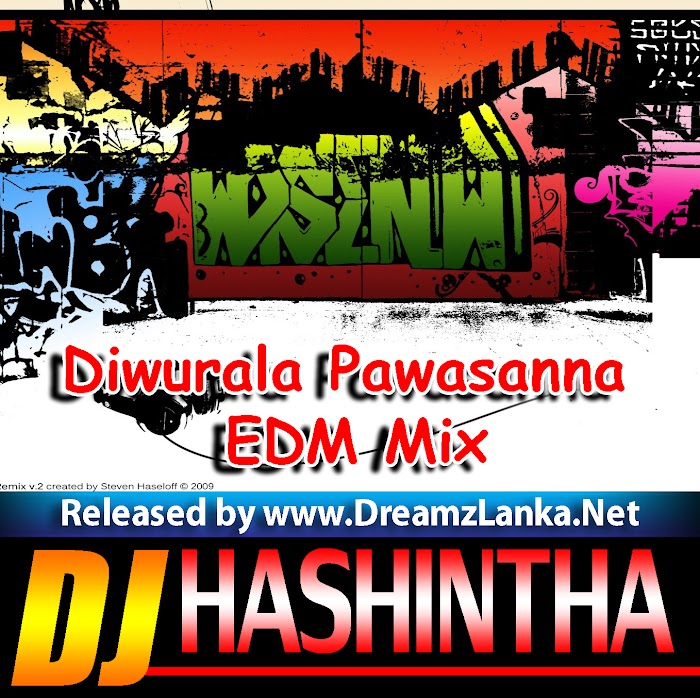 Diwurala Pawasanna EDM Mix DJ HashinTha