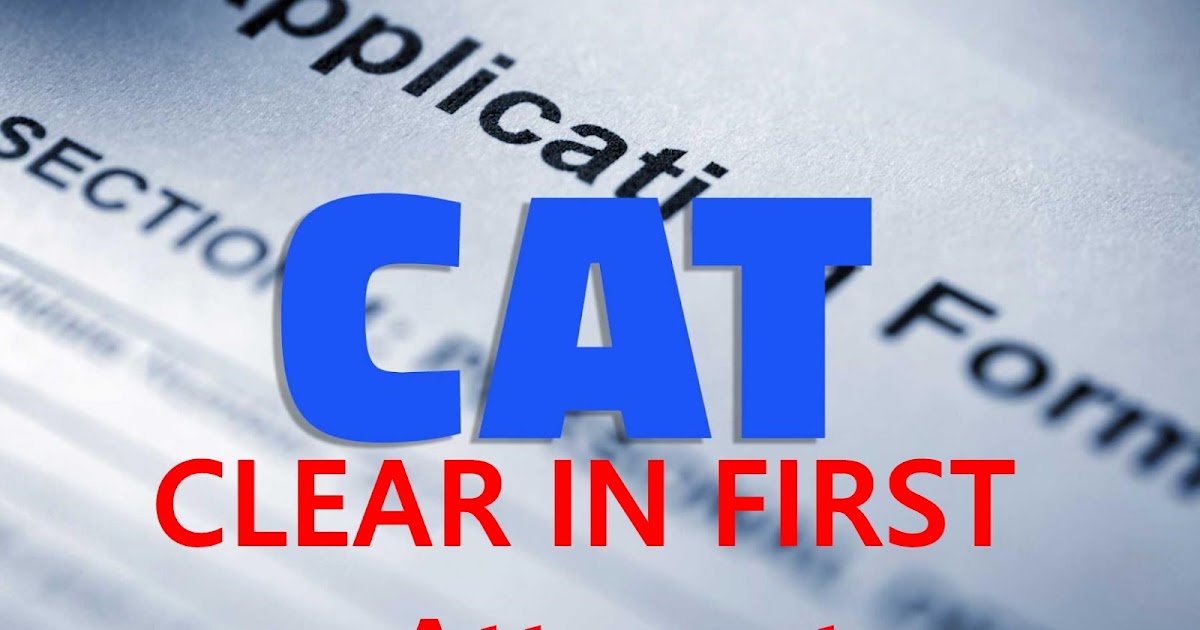 How to clear CAT exam in first attempt (Without coaching)